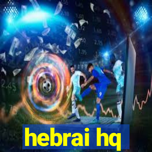 hebrai hq